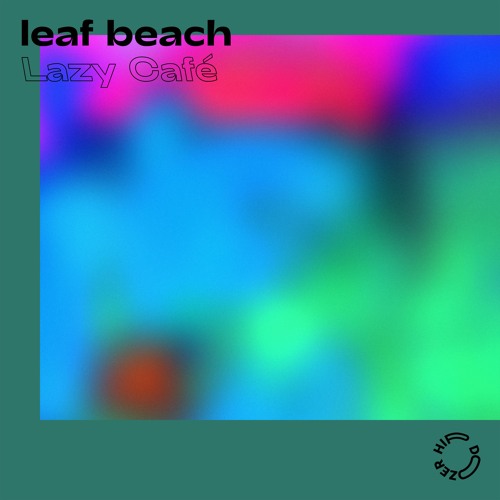 Leaf Beach - Lazy Café