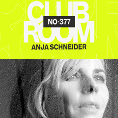 Club Room 377 with Anja Schneider