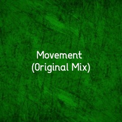 Movement (Original Mix) FREE DOWNLOAD