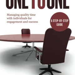Download Book [PDF] One to One: Managing quality time with individuals for engagement and success