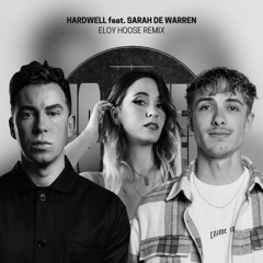 Hardwell - No Sleep (feat. Sarah de Warren) [Eloy Hoose Remix]
