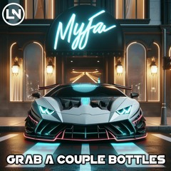 Myfa - Grab A Couple Bottles