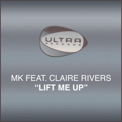 Lift Me Up (MK Dub) [feat. Claire Rivers]