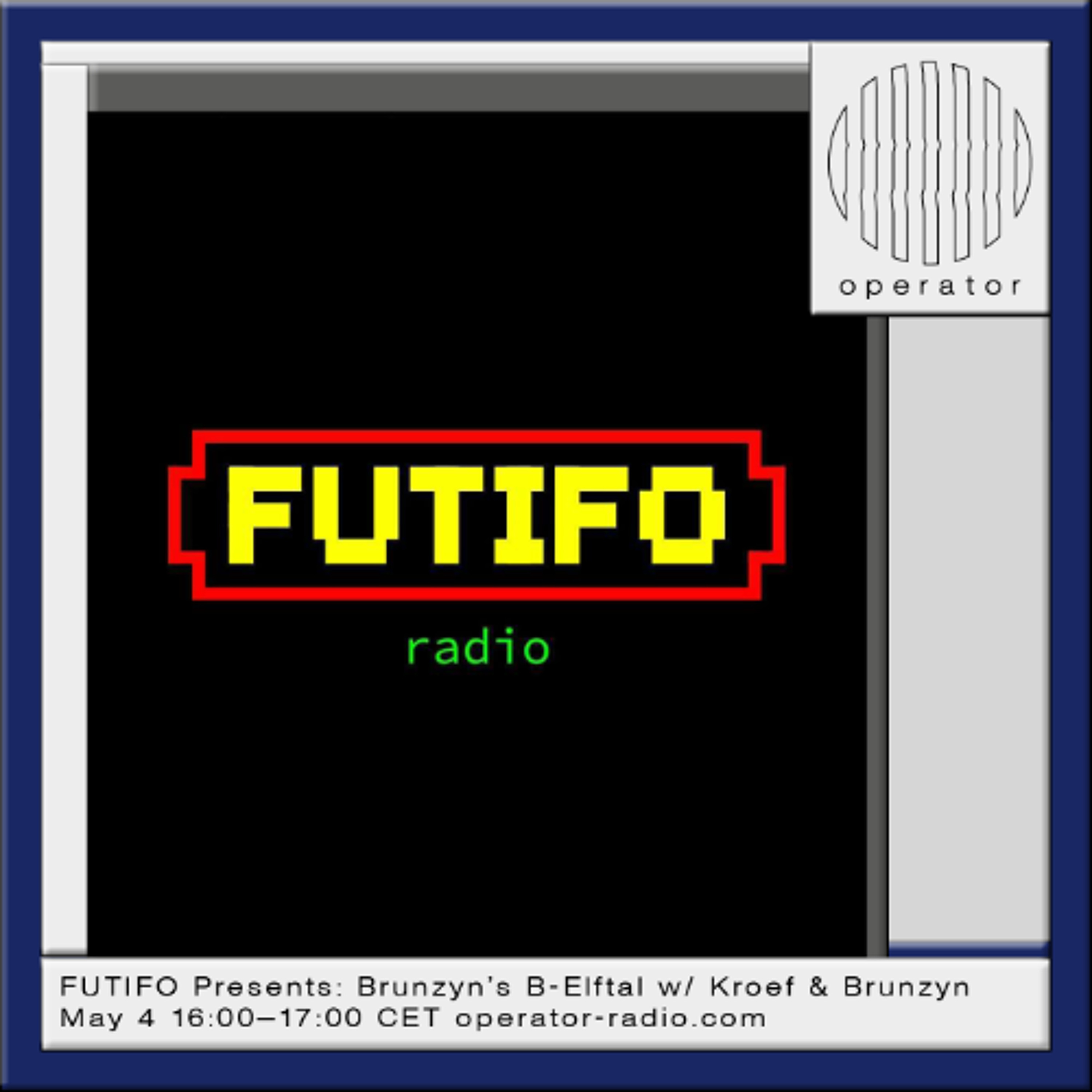 FUTIFO w/ Kroef & Brunzyn - 4th May 2026 episode artwork