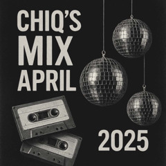 Chiq's Mix 0425