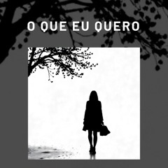 O que eu quero (1)