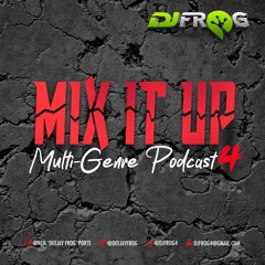 MIX IT UP MULTI-GENRE PODCAST 4