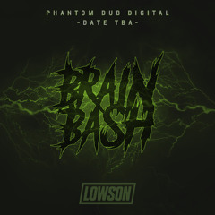 Brain Bash - Forthcoming on Phantom Dub Digital
