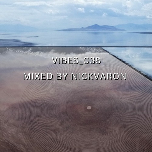 VIBES_038 Mixed By Nick Varon