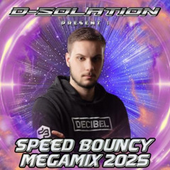 D-Solation Present: Speed Bouncy Megamix 2025