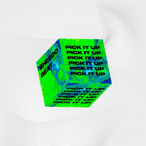 Pick It Up - Sheeqo Beat
