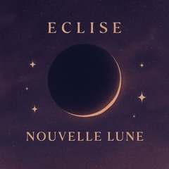 Eclise - Nouvelle Lune