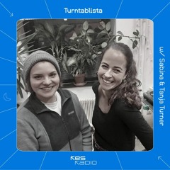 Turntablista Showcase #22 w/ Sabina & Tanja Turner