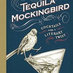 @EPUB_Downl0ad Tequila Mockingbird: Cocktails with a Literary Twist _  Tim Federle (Author),  F
