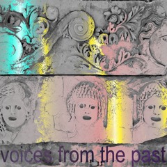 voices from the past