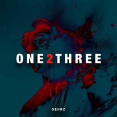 DENRO - One 2 Three