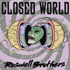 Roswell Brothers Feat. Nyx - Closed World (Arkademode Remix)