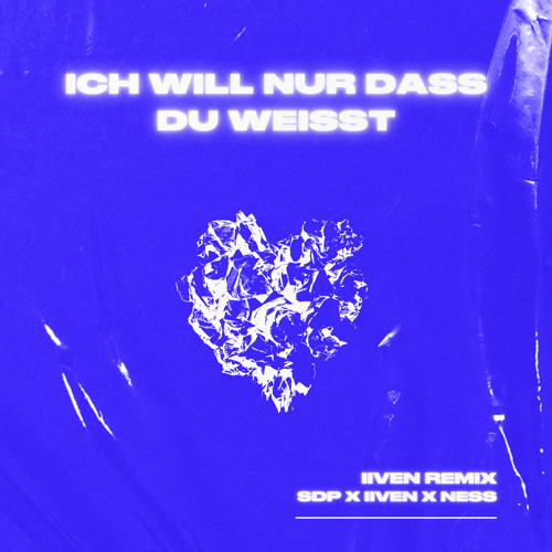 Stream Ich will nur dass du weißt IIVEN Remix by SDP Listen online