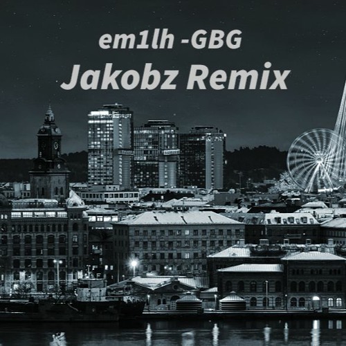 em1lh - GBG (Jakobz Remix)