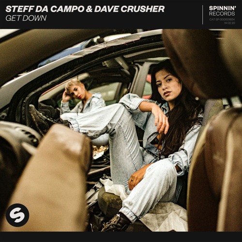 Steff da Campo & Dave Crusher - Get Down [OUT NOW]