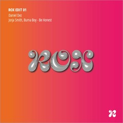 ROX EDIT #1: Jorja Smith, Burna Boy - Be Honest (Daniel Dez Edit)