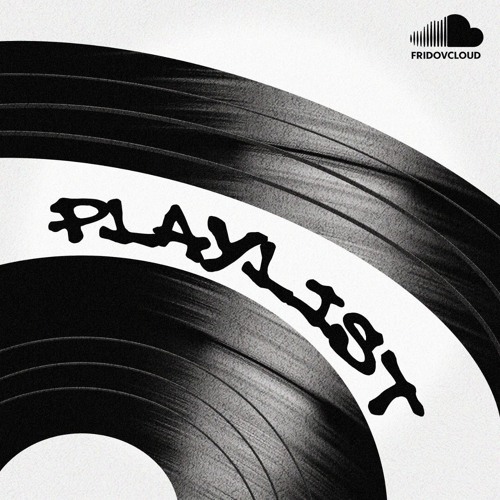 FridovCloud - playlist part one