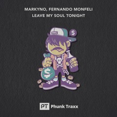 Markyno, Fernando Monfeli -  Leave My Soul Tonight