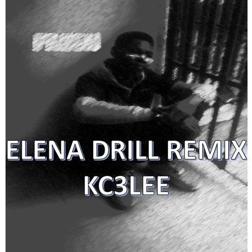 ELENA-DRILL-REMIX--KC3LEE