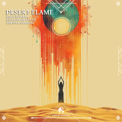 Billy Esteban, Rialians on Earth, Ghenwa Nemnom - Desert Flame (Extended Mix) [Cafe De Anatolia]