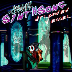Hollow Knight SynthSong - Uploaded Vessel