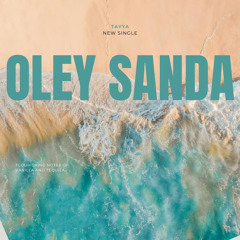 TAYYA - Oley Sanda.wav