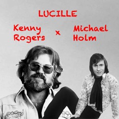 Kenny Rogers x Michael Holm - Lucille