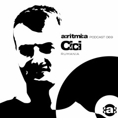 a:ritmi:a podcast 069 ~ Cici [Rumania]