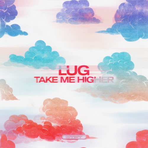 Lug - Take Me Higher (STPT178)