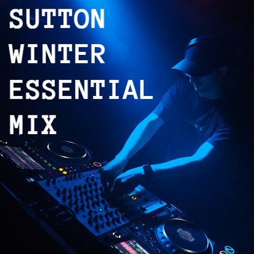 SUTTON WINTER ESSENTIAL MIX (TRACKLIST IN THE DESCRIPTION)