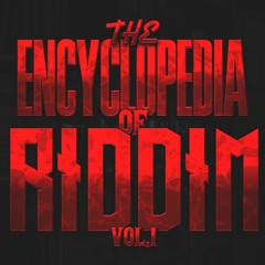 The Encyclopedia of Riddim Vol.1