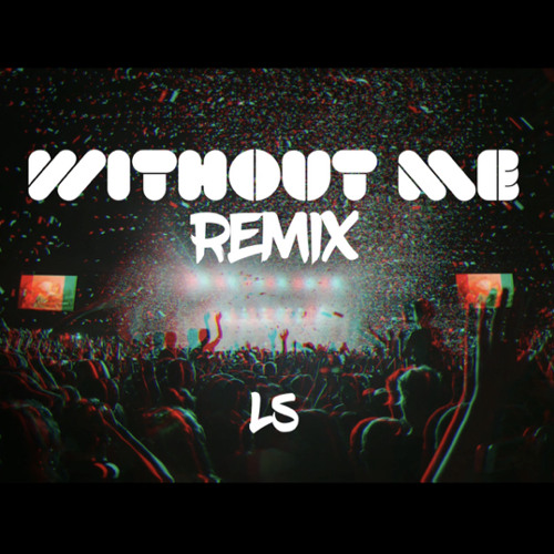 LS - Without me Bounce remix