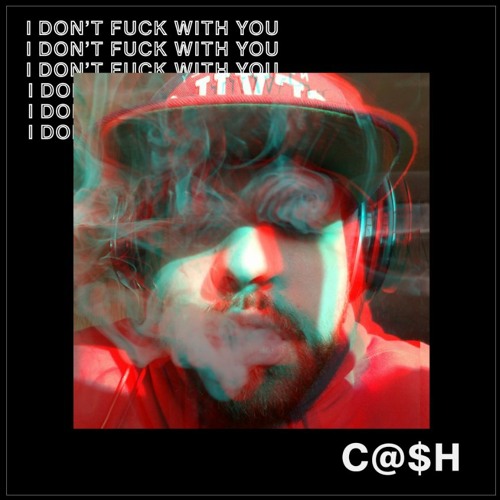 I Dont Fuck With You (prod. by Jahdidat)