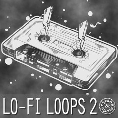Cycles & Spots - Lo-Fi Loops 2