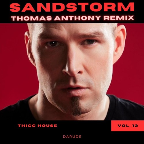 Stream Darude - Sandstorm (Thomas Anthony Remix) 🌪 #1 Bass House Charts 🌪  by Thomas Anthony 🌹 | Listen online for free on SoundCloud