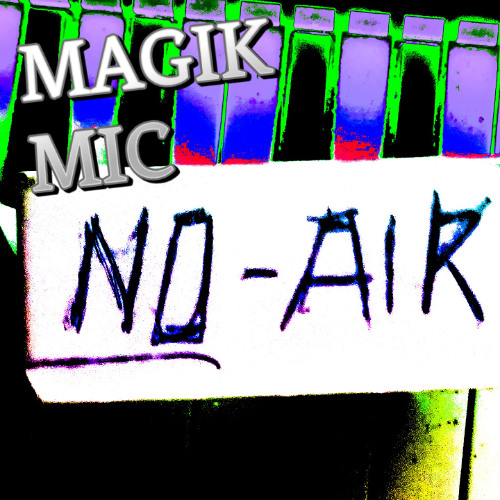 MAGIK MIC -  NO AIR