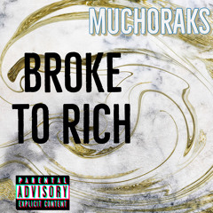 Broke to Rich (Prodby. Kromow)
