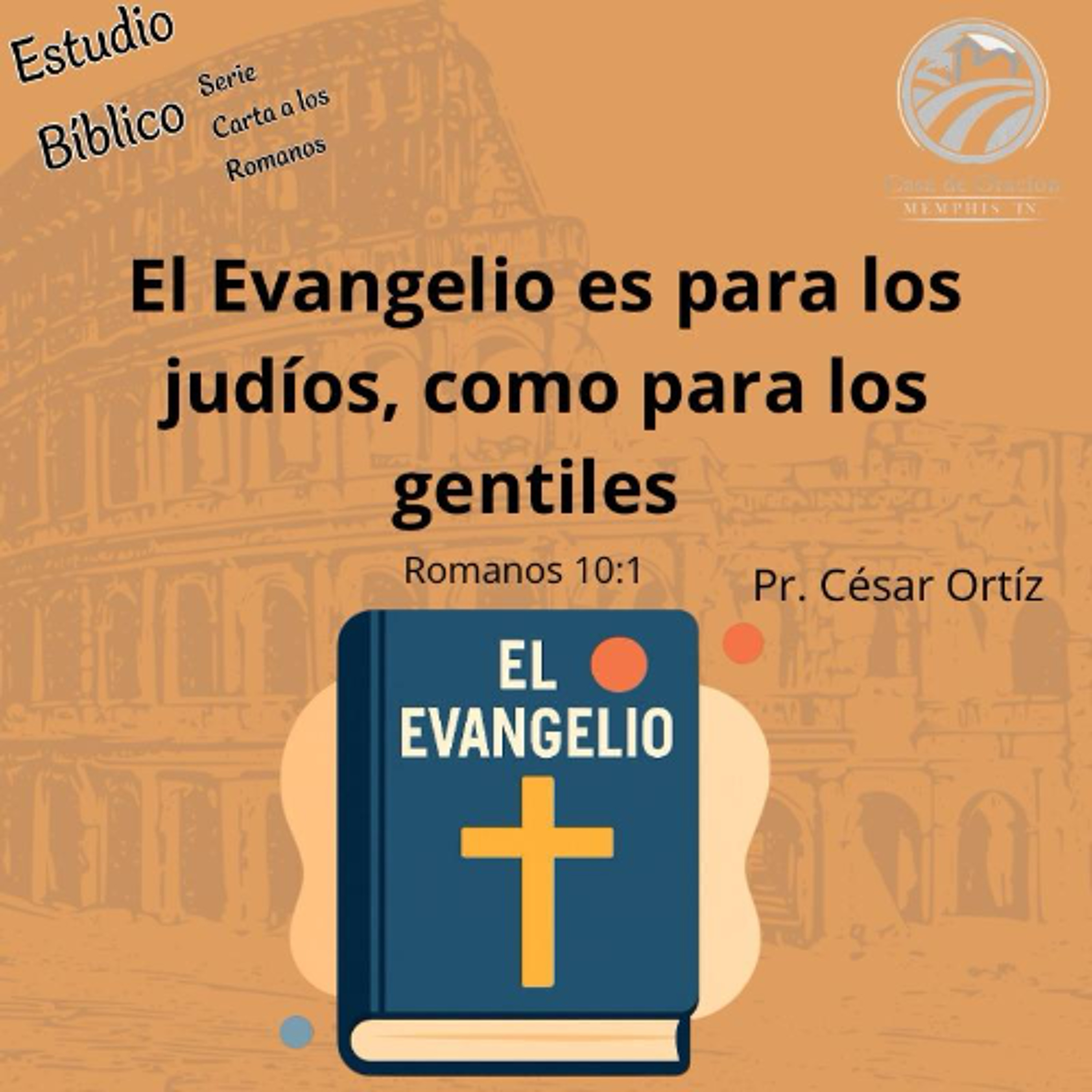 24 | El Evangelio tanto para los Judíos como para los Griegos | César Ortíz | 03//04/26 episode artwork