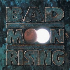 Bad Moon Rising