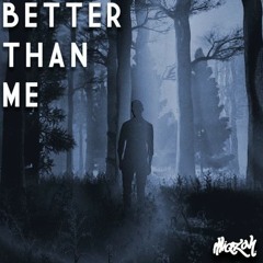 Miqzah - Better Than Me