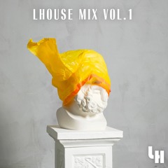 LH - LHouse Mix Vol. 1