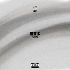 REBELS (FEAT. SIRO)
