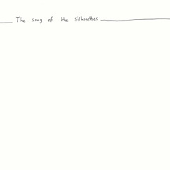 The Song of the Silhouettes