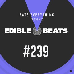 Edible Beats #239 guest mix from Alex Kennon