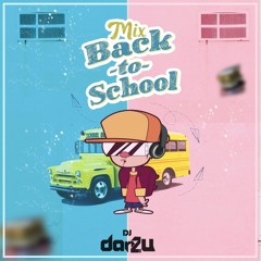 Mix Back To School [ Dj Darzu ] 2020